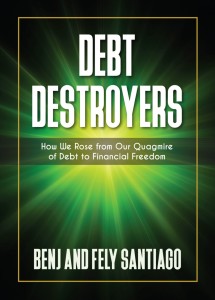 Debt Destroyers by Benj and Fely Santiago